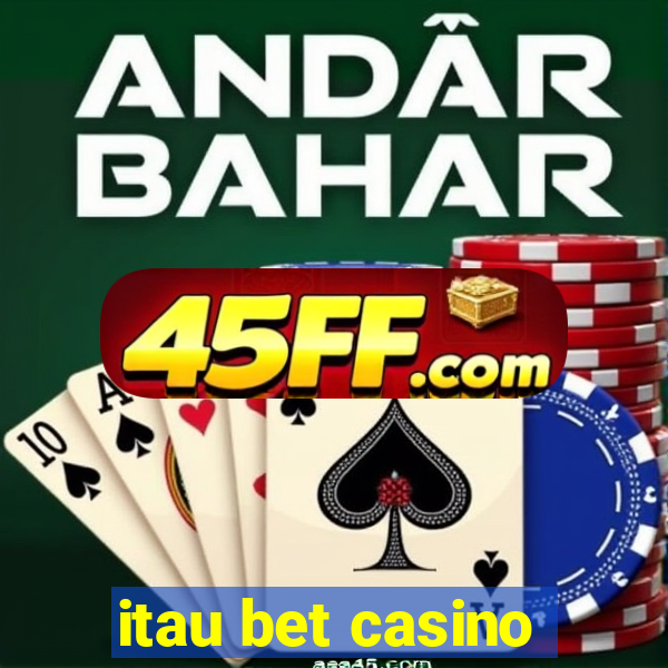 itau bet casino